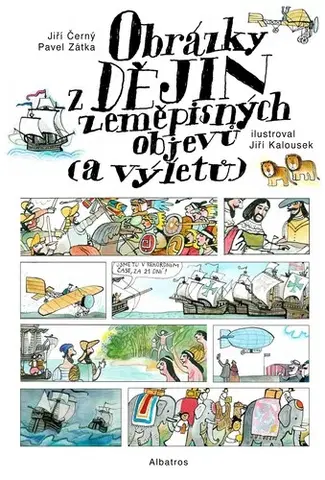 História Obrázky z dějin zeměpisných objevů (a výletů), 2. vydanie - Jiří Černý,Pavel Kořínek,Pavel Zátka