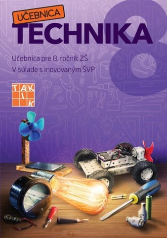 Učebnice pre ZŠ - ostatné Hravá Technika 8 učebnica - Kolektív autorov