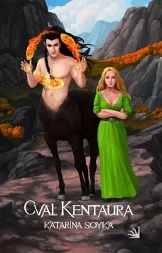 Sci-fi a fantasy Cval kentaura - Katarína Soyka