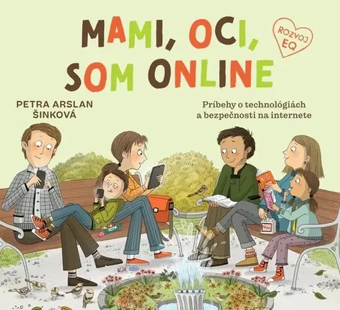 Výchova, cvičenie a hry s deťmi Mami, oci, som online - Petra Arslan Šinková