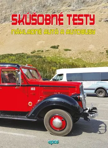 Učebnice - ostatné Skúšobné testy – Nákladné autá a autobusy - Ľubomír Tvorík