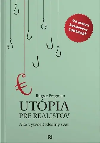 Filozofia Utópia pre realistov: Ako vytvoriť ideálny svet - Rutger,Jana Trajtelová