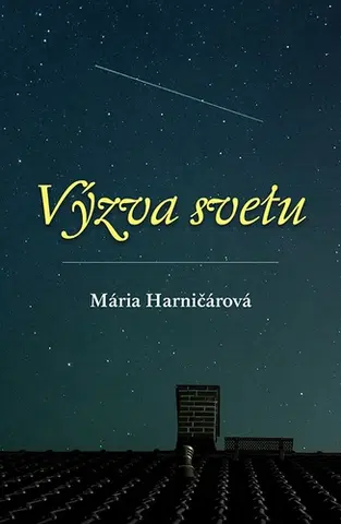 Astrológia, horoskopy, snáre Výzva svetu - Mária Harničárová