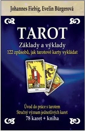 Veštenie, tarot, vykladacie karty Tarot - Základy a výklady (kniha + karty) - Evelin Bürgerová,Johannes Fiebig