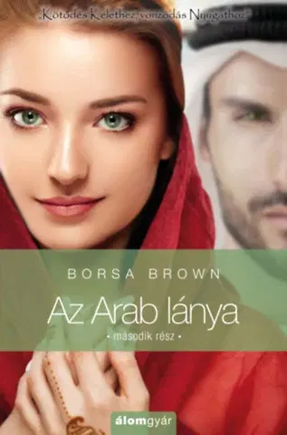 Romantická beletria Az Arab lánya - Második rész - Borsa Brown