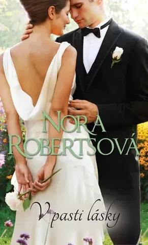 Romantická beletria V pasti lásky - Nora Roberts,Zdeňka Zvěřinová