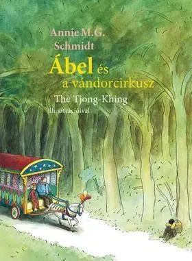 Rozprávky Ábel és a vándorcirkusz - Annie M. G. Schmidt