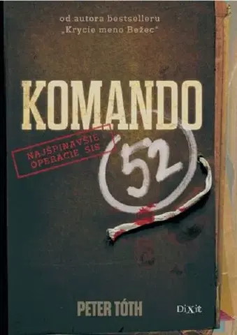 Biografie - ostatné Komando 52 - Peter Tóth