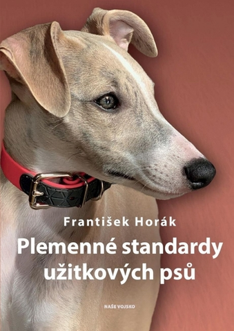 Psy, kynológia Plemenné standardy užitkových psů - František Horák