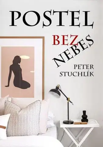 Romantická beletria Postel bez nebes - Peter Stuchlík