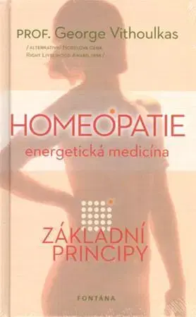 Alternatívna medicína - ostatné Homeopatie - energetická medicina - George Vithoulkas