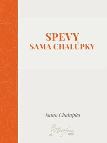 Poézia Spevy Sama Chalúpky - Samo Chalupka