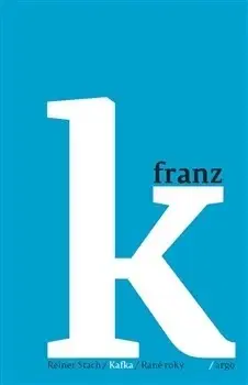 Biografie - ostatné Kafka - Rané roky - Reiner Stach