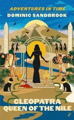História Adventures in Time: Cleopatra, Queen of the Nile - Dominic Sandbrook