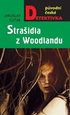 Detektívky, trilery, horory Strašidla z Woodlandu - Jaroslav Kuťák