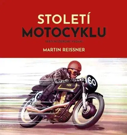 Auto, moto Století motocyklu - Martin Reissner