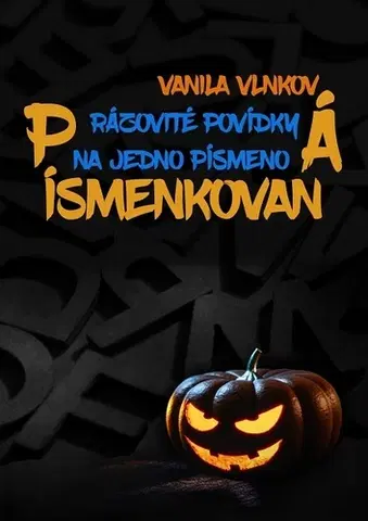 Novely, poviedky, antológie Písmenkovaná - Vanila Vlnková
