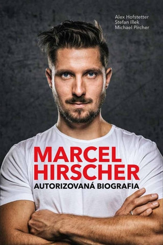 Šport Marcel Hirscher – Autorizovaná biografia - Kolektív autorov