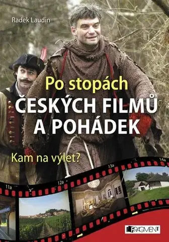 Geografia - ostatné Po stopách českých filmů a pohádek - Radek Laudin