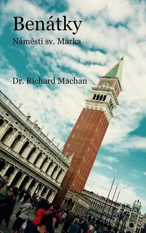Geografia - ostatné Benátky - náměstí sv. Marka - Richard Machan