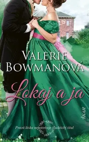 Historické romány Lokaj a ja - Valerie Bowmanová