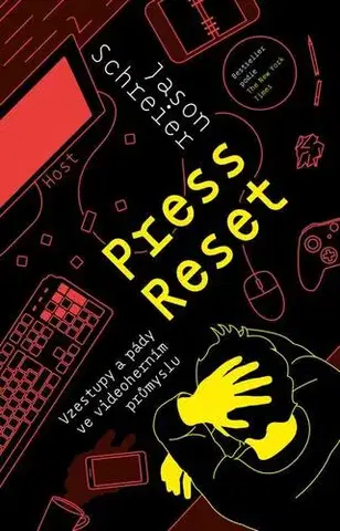 Počítačová literatúra - ostatné Press Reset - Jason Schreier