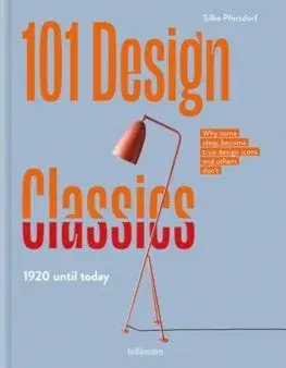 Dizajn, úžitkové umenie, móda 101 Design Classics - Silke Pfersdorf