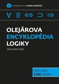Matematika, logika Olejárová encyklopédia logiky - RNDr. Marián Olejár