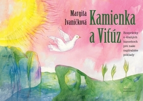 Rozprávky Kamienka a Viťúz - Margita Ivaničková,Alena Wagnerová