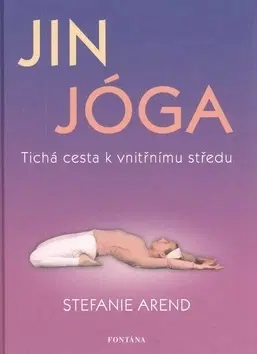 Joga, meditácia Jin jóga - Stefanie Arend