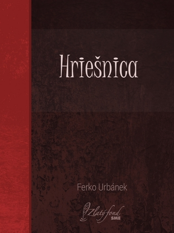 Dráma, divadelné hry, scenáre Hriešnica - Ferko Urbánek