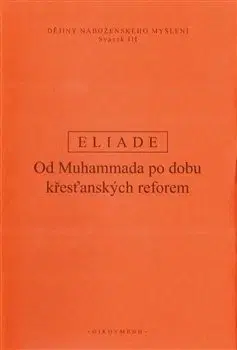 Filozofia Dějiny náboženského myšlení III. - Mircea Eliade