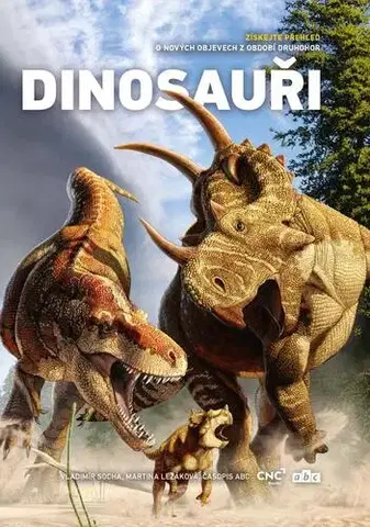 Encyklopédie - ostatné Dinosauři: Získejte přehled o nových objevech z období druhohor - Vladimír Socha