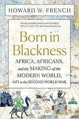 Svetové dejiny, dejiny štátov Born in Blackness - Howard W. French
