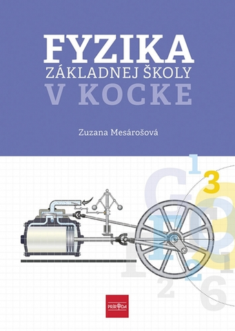 Učebnice pre ZŠ - ostatné Fyzika základnej školy v kocke - Zuzana Mesárošová