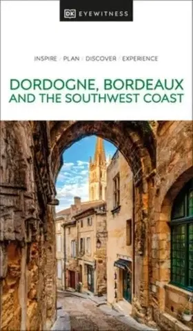 Európa Dordogne, Bordeaux and the Southwest Coast - Deborah Bine,Lyn Parry
