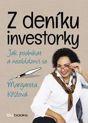 Podnikanie, obchod, predaj Z deníku investorky - Margareta Křížová