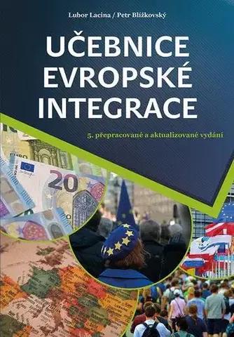 Sociológia, etnológia Učebnice evropské integrace, 5. vydání - Lubor Lacina,Petr Blížkovský