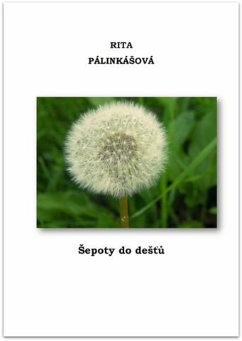 Poézia Šepoty do dešťů - Rita Pálinkášová