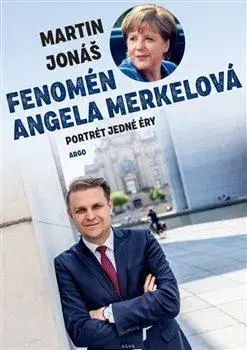 Politika Fenomén Angela Merkelová - Martin Jonaš