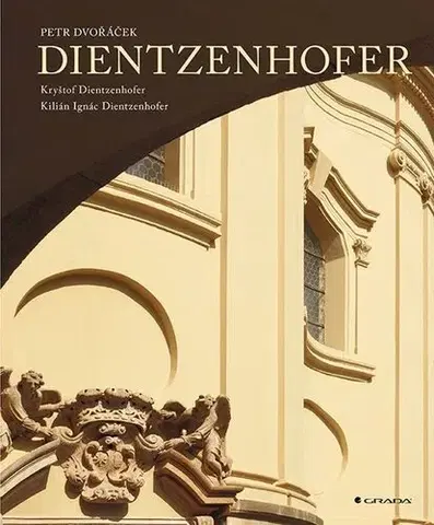 Architektúra Dientzenhofer - Petr Dvořáček