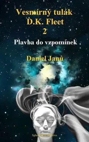 Sci-fi a fantasy Vesmírný tulák, D.K. Fleet, 2 - Daniel Janů
