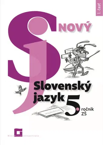 Slovenský jazyk Nový Slovenský jazyk 5. roč. – 1. časť Pracovná učebnica - Jarmila Krajčovičová