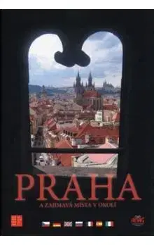 Obrazové publikácie Praha a zajímavá místa v okolí - Petr Pelech