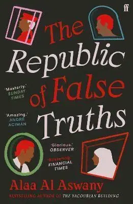Svetová beletria The Republic of False Truths - Alaa Al Aswany