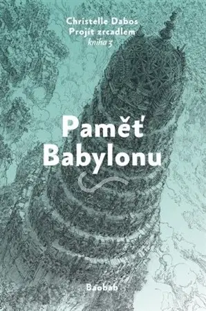 Sci-fi a fantasy Paměť Babylonu - Christelle Dabos