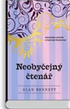 Česká poézia Neobyčejný čtenář - Alan Benett