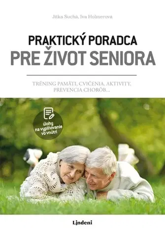 Zdravie, životný štýl - ostatné Praktický poradca pre život seniora - Jitka Suchá,Iva Holmerová