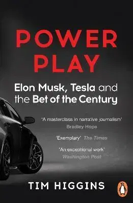 Veda, vynálezy Power Play : Elon Musk, Tesla, and the Bet of the Century - Tim Higgins