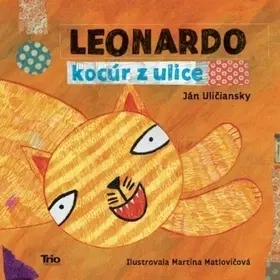 Rozprávky Leonardo, kocúr z ulice 2. vydanie - Ján Uličiansky